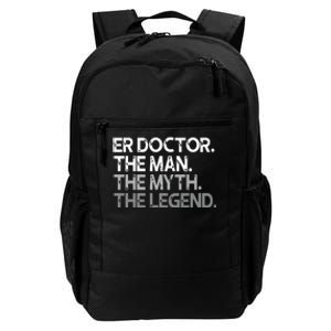 ER Doctor Doc The Man Myth Legend Gift Premium Daily Commute Backpack