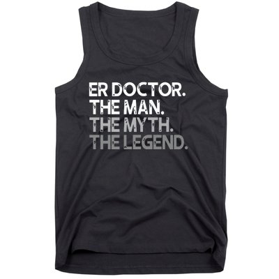 ER Doctor Doc The Man Myth Legend Gift Premium Tank Top