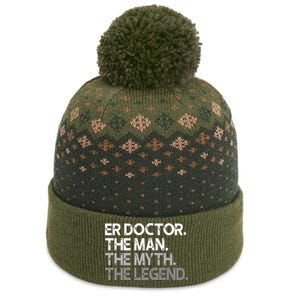 ER Doctor Doc The Man Myth Legend Gift Premium The Baniff Cuffed Pom Beanie