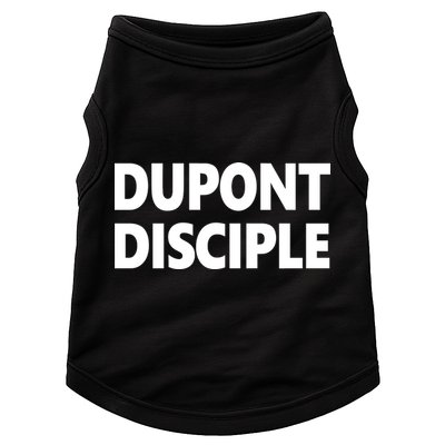 Entrapranure Dupont Disciple Doggie Tank