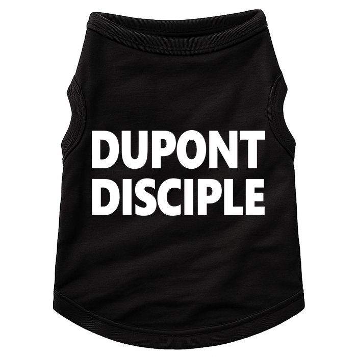 Entrapranure Dupont Disciple Doggie Tank
