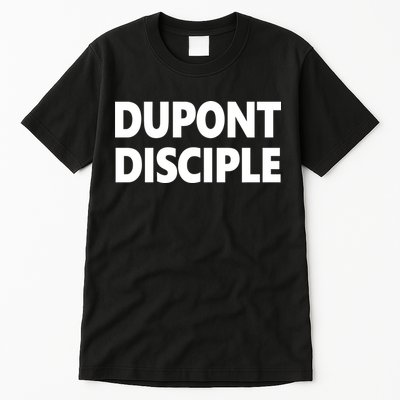 Entrapranure Dupont Disciple Tall T-Shirt