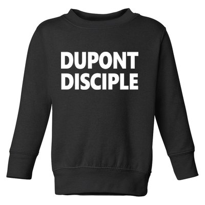 Entrapranure Dupont Disciple Toddler Sweatshirt