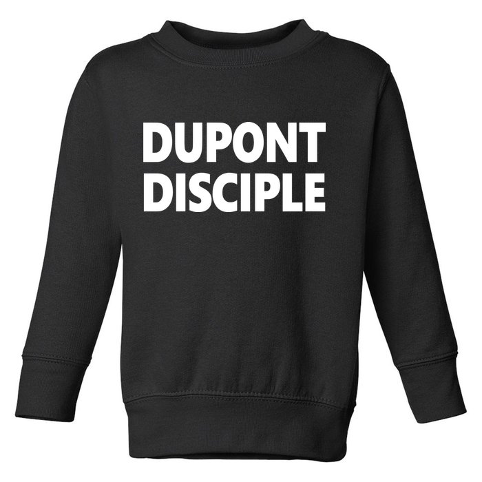 Entrapranure Dupont Disciple Toddler Sweatshirt
