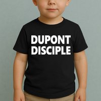 Entrapranure Dupont Disciple Toddler T-Shirt