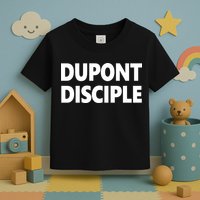 Entrapranure Dupont Disciple Toddler T-Shirt