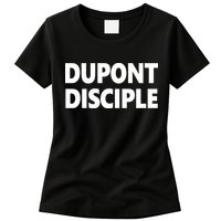 Entrapranure Dupont Disciple Womens T-Shirt