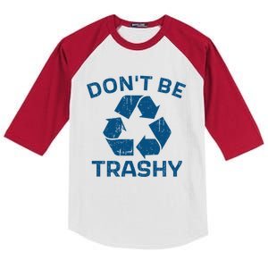 Earth Day Dont Be Trashy Recycle Save Our Planet Gift Kids Colorblock Raglan Jersey