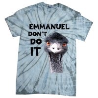 Emmanuel Don't Do It Viral Emu Tie-Dye T-Shirt