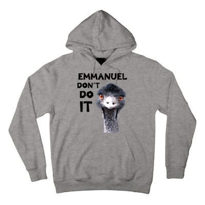 Emmanuel Don't Do It Viral Emu Tall Hoodie