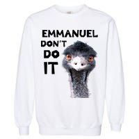 Emmanuel Don't Do It Viral Emu Garment-Dyed Sweatshirt