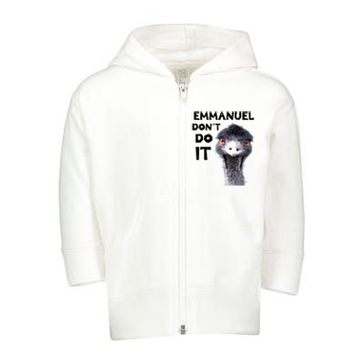 Emmanuel Don't Do It Viral Emu Toddler Zip Fleece Hoodie