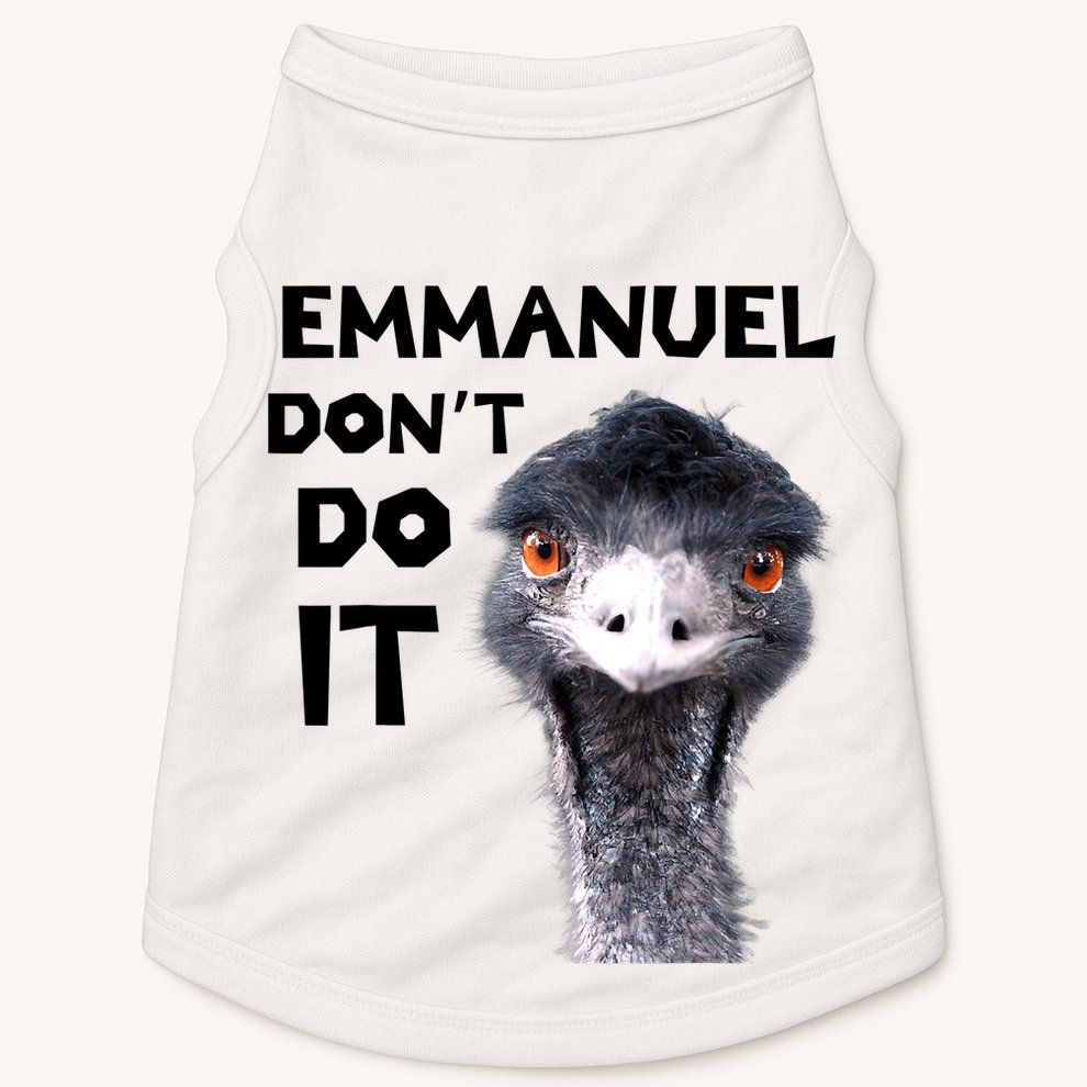 Emmanuel Don't Do It Viral Emu Doggie Tank