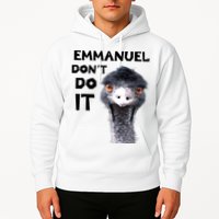 Emmanuel Don't Do It Viral Emu Hoodie