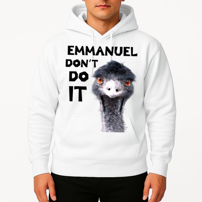 Emmanuel Don't Do It Viral Emu Hoodie