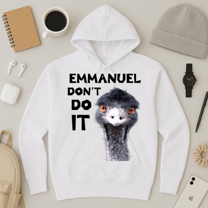 Emmanuel Don't Do It Viral Emu Hoodie