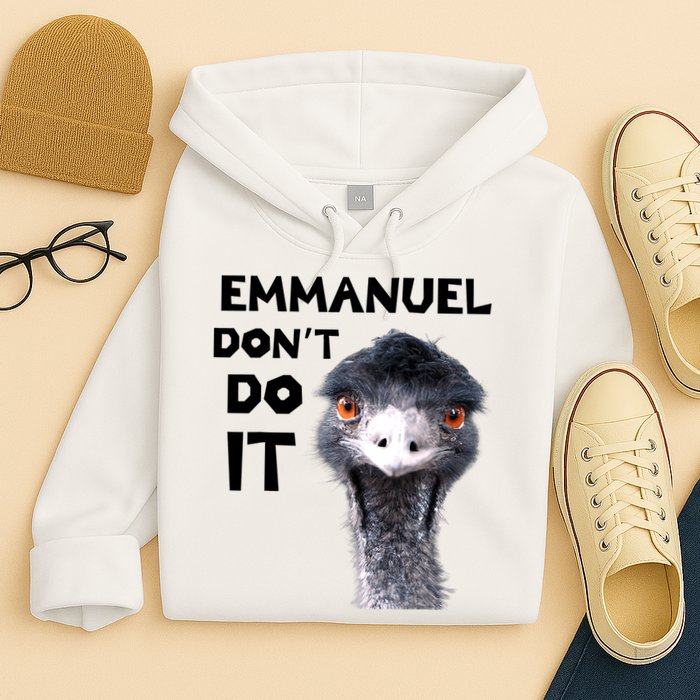 Emmanuel Don't Do It Viral Emu Hoodie