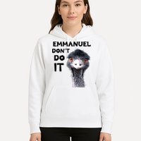 Emmanuel Don't Do It Viral Emu Hoodie