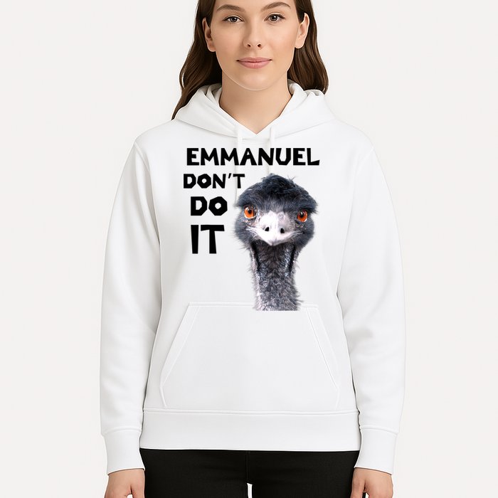 Emmanuel Don't Do It Viral Emu Hoodie