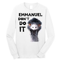 Emmanuel Don't Do It Viral Emu Long Sleeve Shirt