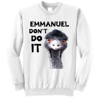 Emmanuel Don't Do It Viral Emu Sweatshirt