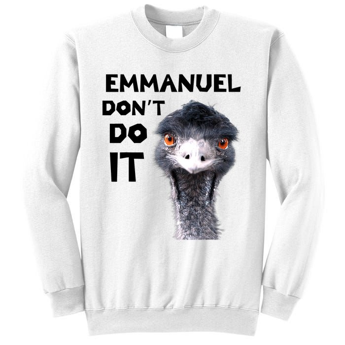 Emmanuel Don't Do It Viral Emu Sweatshirt