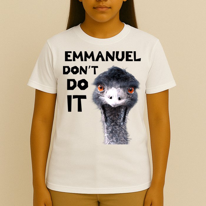 Emmanuel Don't Do It Viral Emu T-Shirt