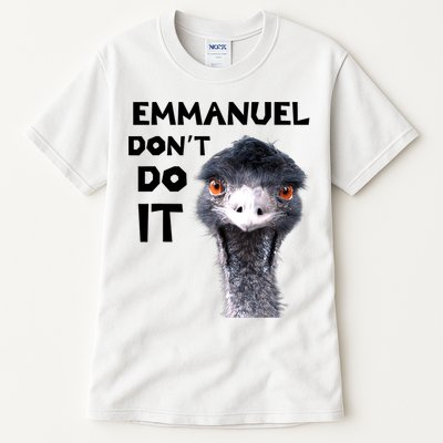 Emmanuel Don't Do It Viral Emu Tall T-Shirt