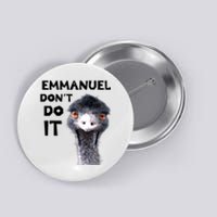 Emmanuel Don't Do It Viral Emu Button