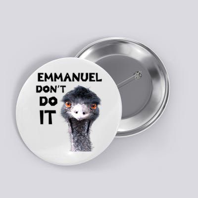 Emmanuel Don't Do It Viral Emu Button