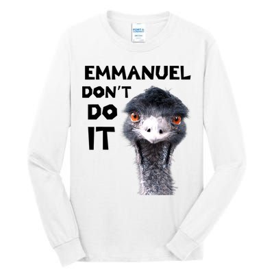 Emmanuel Don't Do It Viral Emu Tall Long Sleeve T-Shirt