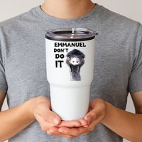 Emmanuel Don't Do It Viral Emu Tumbler