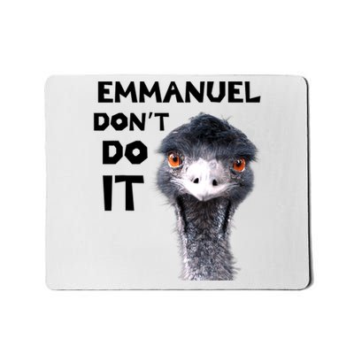 Emmanuel Don't Do It Viral Emu Mousepad