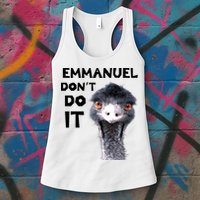 Emmanuel Don't Do It Viral Emu Womens Tank Top