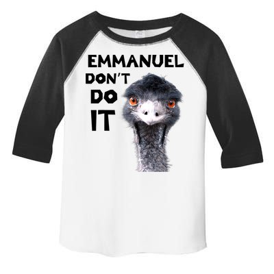Emmanuel Don't Do It Viral Emu Toddler Fine Jersey T-Shirt