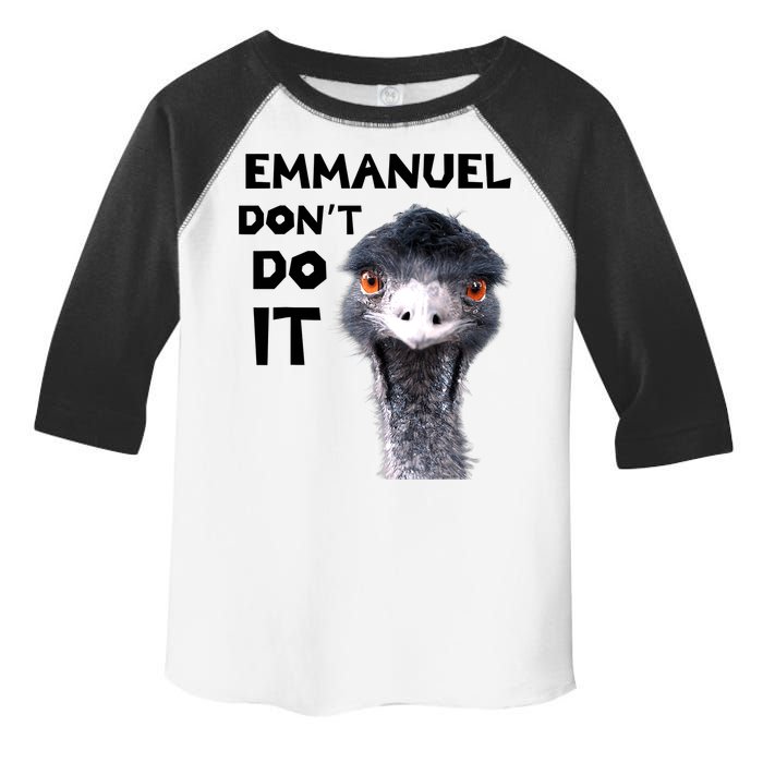 Emmanuel Don't Do It Viral Emu Toddler Fine Jersey T-Shirt