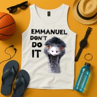 Emmanuel Don't Do It Viral Emu Tank Top