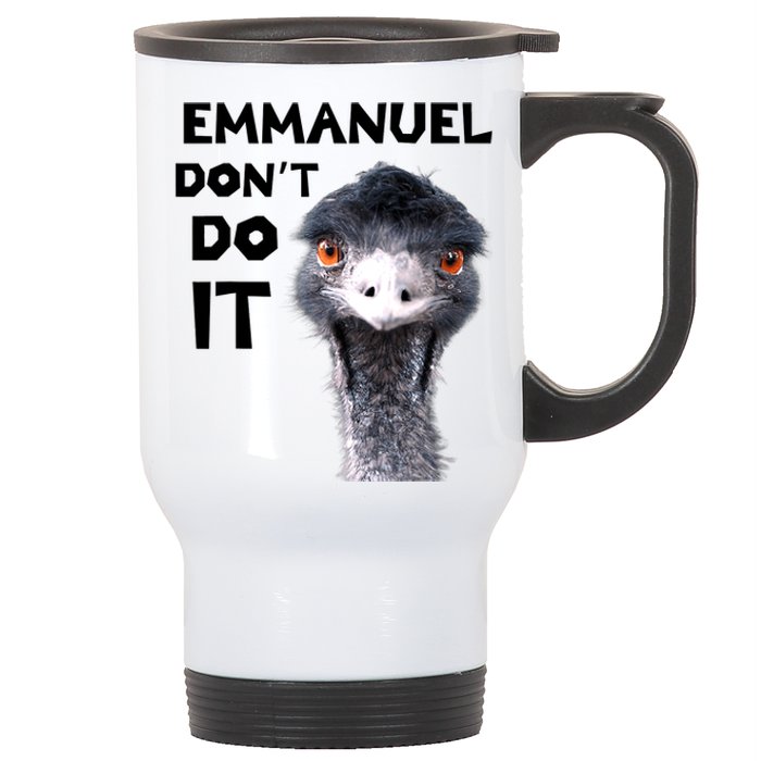 Emmanuel Don't Do It Viral Emu Stainless Steel Travel Mug