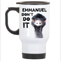 Emmanuel Don't Do It Viral Emu Stainless Steel Travel Mug