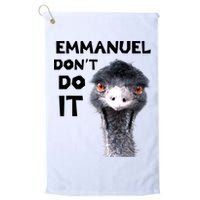 Emmanuel Don't Do It Viral Emu Golf Towel