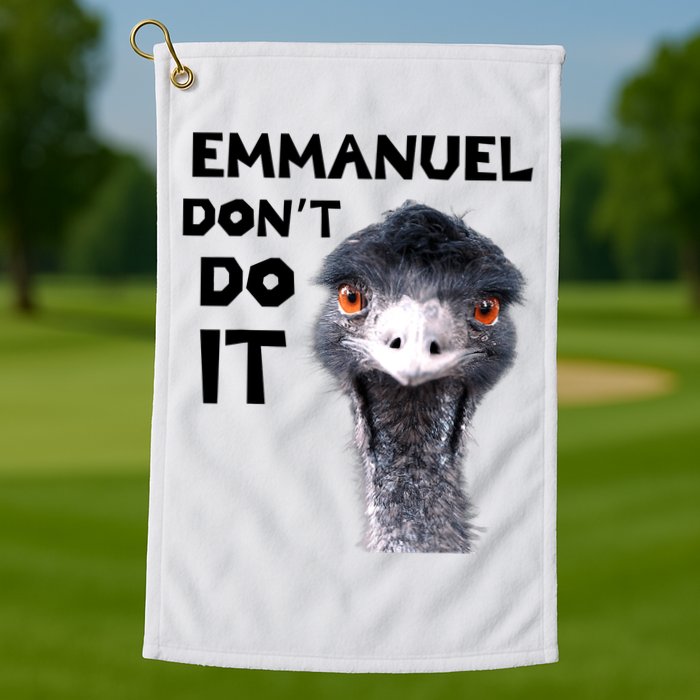 Emmanuel Don't Do It Viral Emu Golf Towel