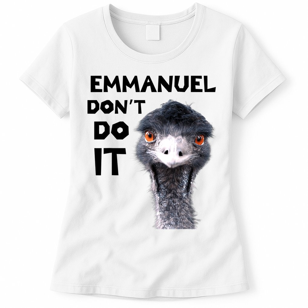 Emmanuel Don't Do It Viral Emu Womens T-Shirt