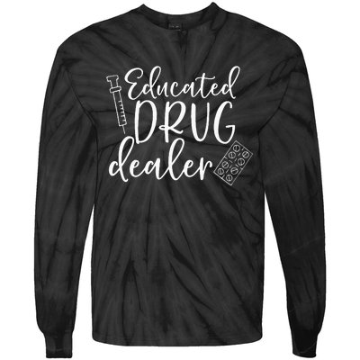 Educated Drug Dealer Wo Sarcastic Nurse Doctor Tie-Dye Long Sleeve Shirt