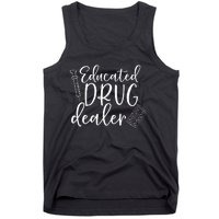 Educated Drug Dealer Wo Sarcastic Nurse Doctor Tank Top