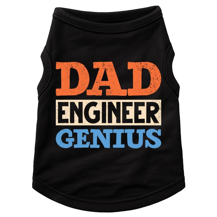 Engineer Dads Dad Engineer Genius Engineering Dad Gift Doggie Tank