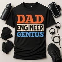 Engineer Dads Dad Engineer Genius Engineering Dad Gift Performance Shirt