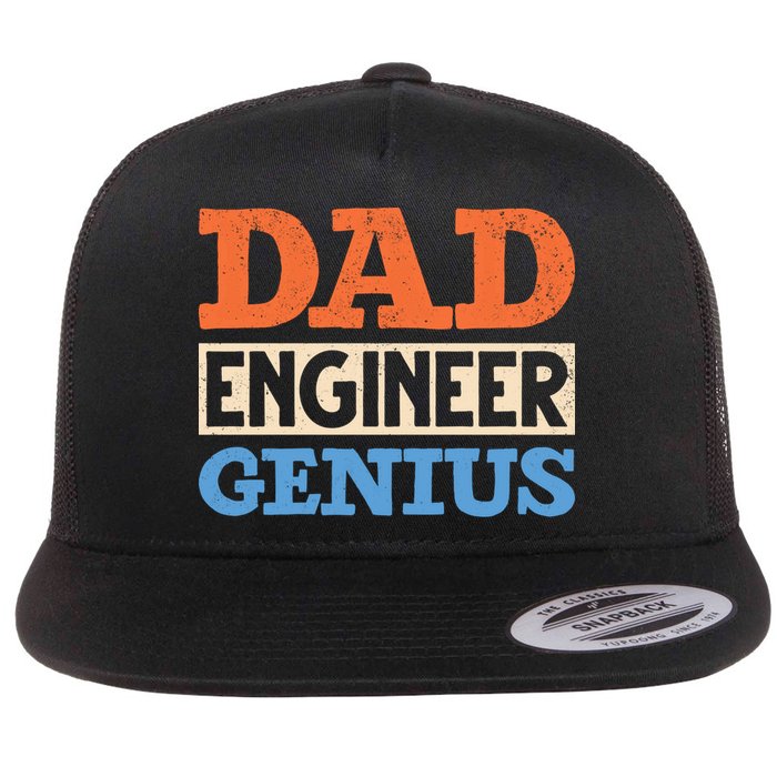 Engineer Dads Dad Engineer Genius Engineering Dad Gift Flat Bill Trucker Hat