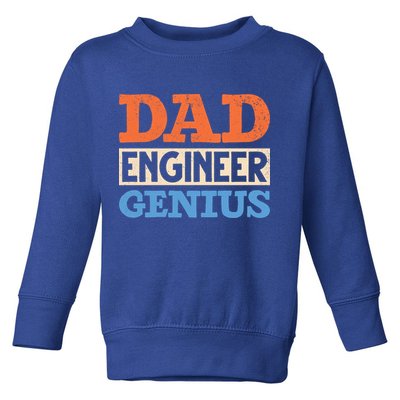 Engineer Dads Dad Engineer Genius Engineering Dad Gift Toddler Sweatshirt
