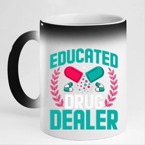 Educated Drug Dealer Funny Educated Pharmacist 11oz Black Color Changing Mug