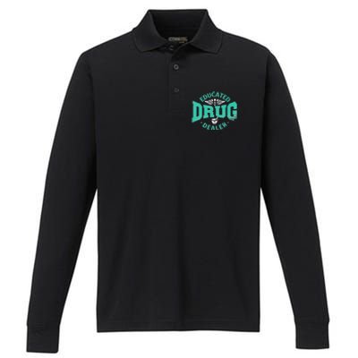 Educated Drug Dealer Pharmacist RX Student PharmD Performance Long Sleeve Polo